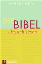 Hans-Wilhelm Fricke-Hein, Irmgard Weth - Die Bibel. einfach lesen