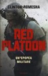 Clinton Romesha - Red Platoon. Un'epopea militare