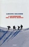 Ludovic Escande - L'ascensione del Monte Bianco