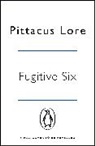 Pittacus Lore, Lore Pittacus - Fugitive Six
