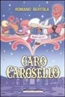 Romano Bertola - Caro Carosello