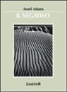 Ansel Adams - Il negativo