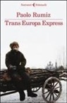 Paolo Rumiz - Trans Europa Express