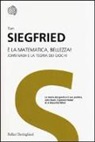 Tom Siegfried - È la matematica, bellezza! John Nash e la teoria dei giochi