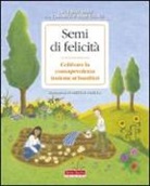 Thich Nhat Hanh - Semi di felicità. Coltivare la consapevolezza insieme ai bambini