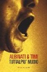 Edoardo Albinati, Filippo Timi - Tuttalpiù muoio