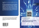 Hassa, Juan Hassan Namdar, Aman Mohammad Abood, Amany Mohammad Abood, Maysa Sameer Hussein, Maysam Sameer Hussein - Data Mining Using Association Rules with Fuzzy Logic