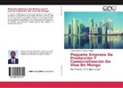 Romel Hernan Méndez Méndez - Pequeña Empresa De Producción Y Comercialización De Vino De Mango