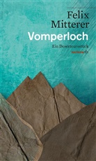 Felix Mitterer - Vomperloch