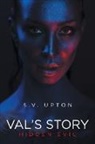S. V. Upton - Val's Story: Hidden Evil