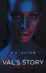 S. V. Upton - Val's Story: Hidden Evil