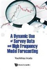 Inada Yoshihisa, Yoshihisa Inada, Yoshihisa Inada - Dynamic Use Of Survey Data And High Frequency Model Forecasting, A