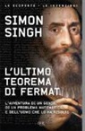 Simon Singh - L'ultimo teorema di Fermat. L'avventura di un genio, di un problema matematico e dell'uomo che lo ha risolto