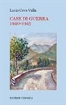 Lucio Ceva Valla - Case di guerra 1940-1945