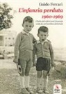 Guido Ferrari - L'infanzia perduta 1960-1969