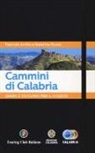 Fabrizio Ardito, Natalino Russo - Cammini di Calabria. Guida e taccuino per il viaggio