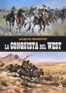 Jaques Chastenet - La conquista del West