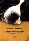 Marco Tullio Barboni - A spasso con il mago. Merlino e io