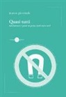 Marco Giovenale - Quasi tutti. Microtensori e prose in prosa 2008-2010-2018