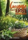 Mauro Vaglio - Cucinare con le erbe spontanee