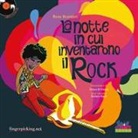 Reno Brandoni, Laura Moro, C. Di Vivona, Chiara Di Vivona - La notte in cui inventarono il rock