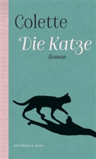 Colette, Sidonie-Gabrielle Colette - Die Katze