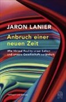 Jaron Lanier - Anbruch einer neuen Zeit