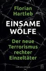 Florian Hartleb - Einsame Wölfe