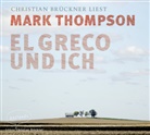 Mark Thompson, Christian Brückner - El Greco und ich, 4 Audio-CDs (Audio book)