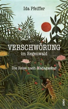 Ida Pfeiffer - Verschwörung im Regenwald