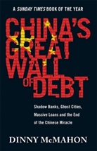 Dinny McMahon, McMahon Dinny - China's Great Wall of Debt