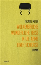Thomas Meyer - Wolkenbruchs wunderliche Reise in die Arme einer Schickse