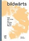 Annette Bürgi, Brigitte Haas - bildwärts 7. bis 9. Schuljahr, Handbuch