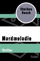 Sheldon Rusch - Mordmelodie