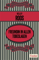 Kelley Roos - Freundin in allen Todeslagen