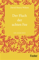 David Henry Wilson, Claus-Dietrich Hentschel - Der Fluch der achten Fee