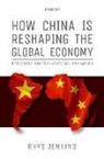 Rhys Jenkins, Rhys (Professor of Development Economics Jenkins - How China Is Reshaping the Global Economy