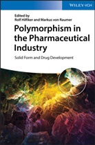 Rolf Hilfiker, Markus von Raumer, Rol Hilfiker, Rolf Hilfiker, Markus von Raumer, von Raumer... - Polymorphism in the Pharmaceutical Industry