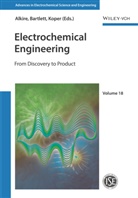 Richard C. Alkire, Phil N. Bartlett, Marc T. M. Koper, Richard C. Alkire, Phil N. Bartlett, Marc T. M. Koper... - Advances in Electrochemical Science and Engineering: Electrochemical Engineering