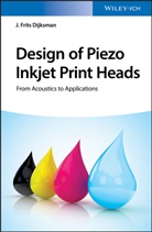 J Frits Dijksman, J. Frits Dijksman - Design of Piezo Inkjet Print Heads