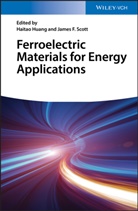 Haitao Huang, James F. Scott, F Scott, F Scott, Haita Huang, Haitao Huang... - Ferroelectric Materials for Energy Applications