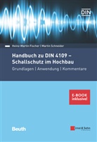 Heinz-Marti Fischer, Heinz-Martin Fischer, Heinz-Martin (Prof. Dr.-Ing. Fischer, Heinz-Martin (Prof. Dr.-Ing.) Fischer, Schneider, Martin Schneider - Handbuch zu DIN 4109 - Schallschutz im Hochbau, m. E-Book