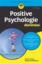 Leimon, Averil Leimon, Gladeana McMahon, Hartmut Strahl - Positive Psychologie für Dummies