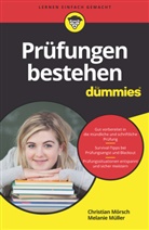 Christia Mörsch, Christian Mörsch, Melanie Müller - Prüfungen bestehen für Dummies
