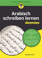 Damien Ferré, Peter Konerding - Arabisch schreiben lernen für Dummies