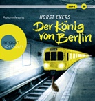 Horst Evers, Horst Evers - Der König von Berlin, 1 Audio-CD, 1 MP3 (Audio book)