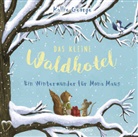Kallie George, Andreas Fröhlich - Das kleine Waldhotel - Ein Winterwunder für Mona Maus, 2 Audio-CDs (Audio book)