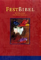 Bibelausgaben: FestBibel, Mit Bildern von Marc Chagall