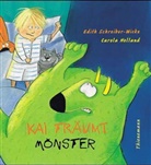 Carola Holland, Edith Schreiber-Wicke - Kai träumt Monster