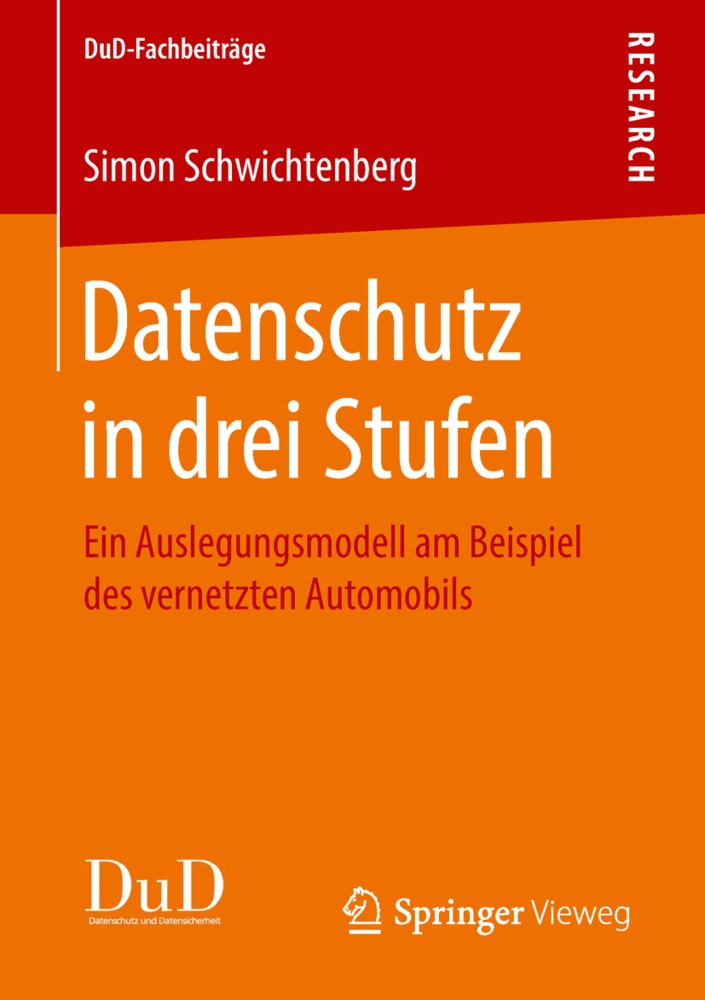 Simon Schwichtenberg - Datenschutz in drei Stufen - Ein Auslegungsmodell am Beispiel des vernetzten Automobils
